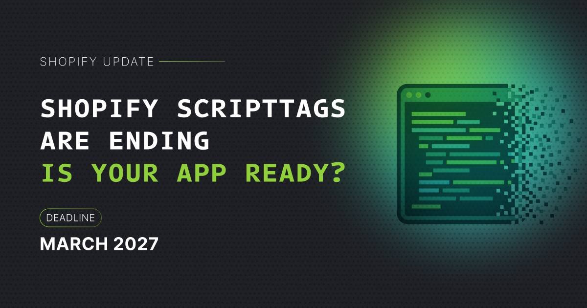Shopify Script Tags Are Ending: What Developers Need to Know